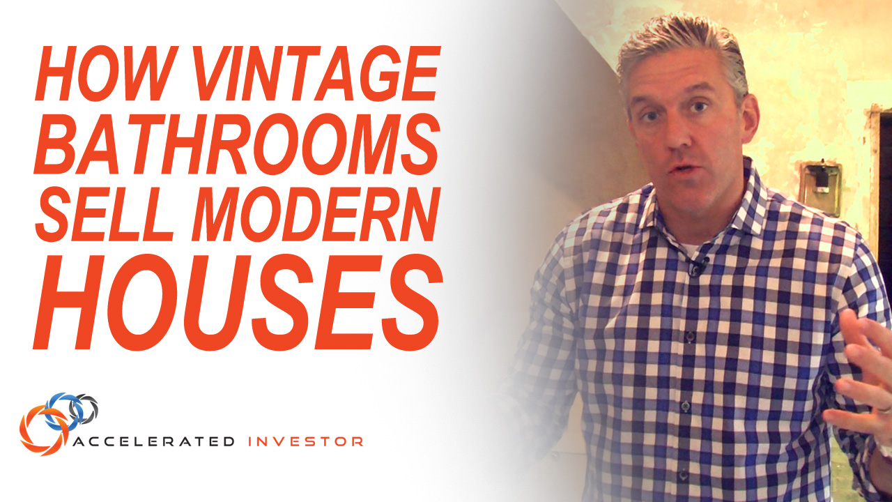 IN THE FIELD TRAINING – How Vintage Bathrooms Sell Modern Houses
