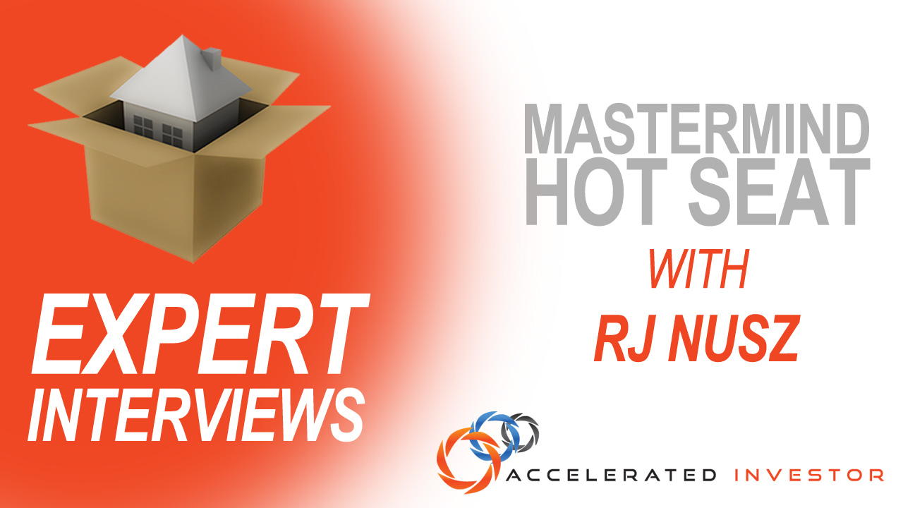 EXPERT INTERVIEWS – Mastermind Hot Seat with RJ Nusz
